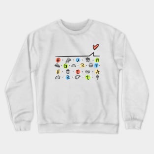 Hungry heart! Crewneck Sweatshirt